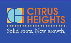 City of Citrus Heights, Solid Roots. New growth